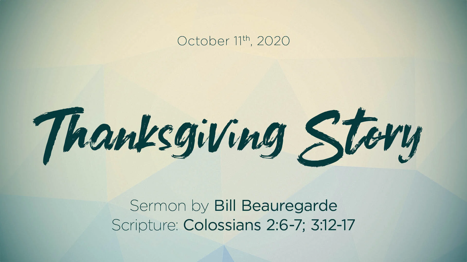 Colossians 2:6-7; 3:12-17 – Thanksgiving Story