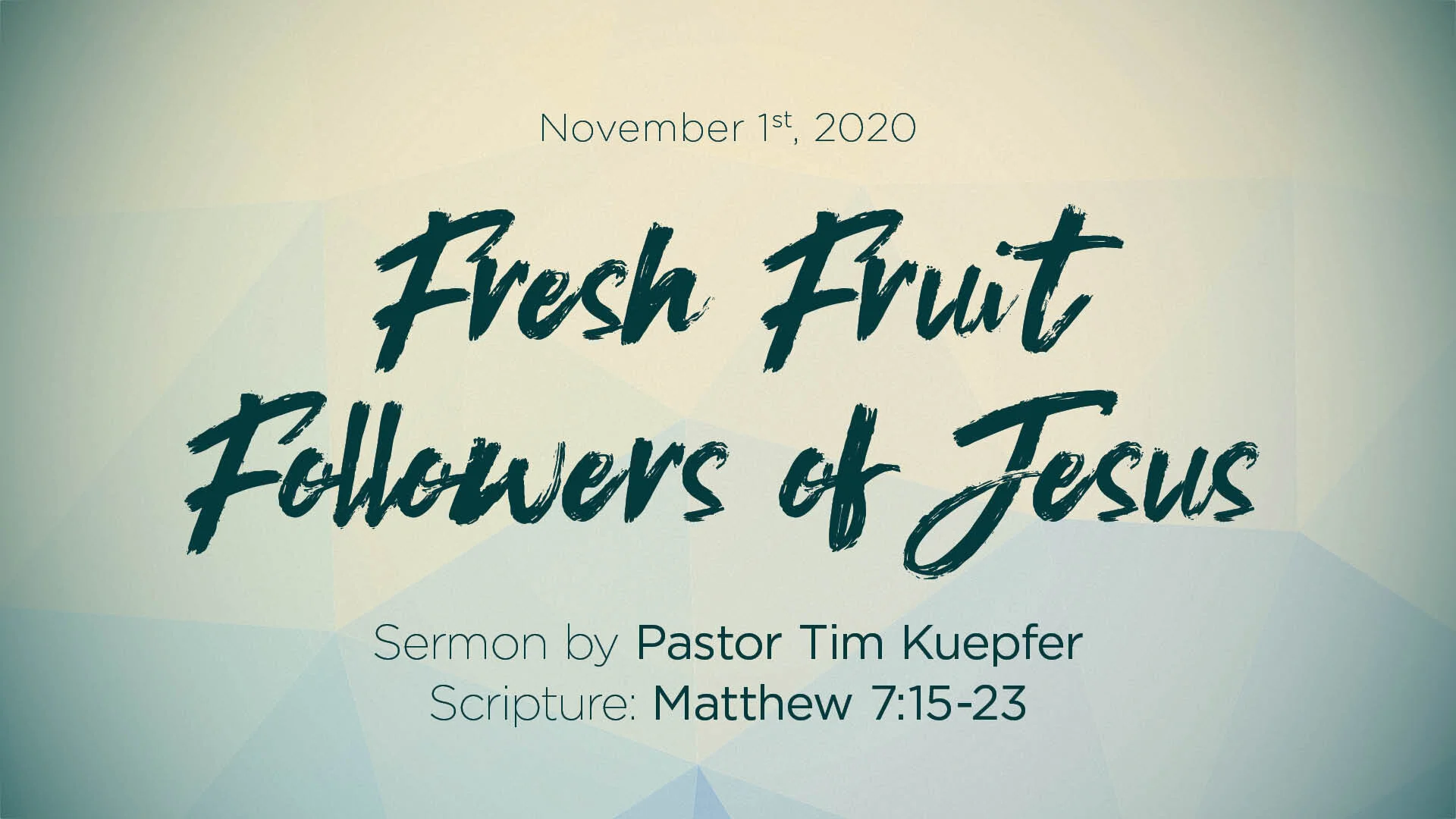 Matthew 7:15-23 – Fresh Fruit Followers of Jesus