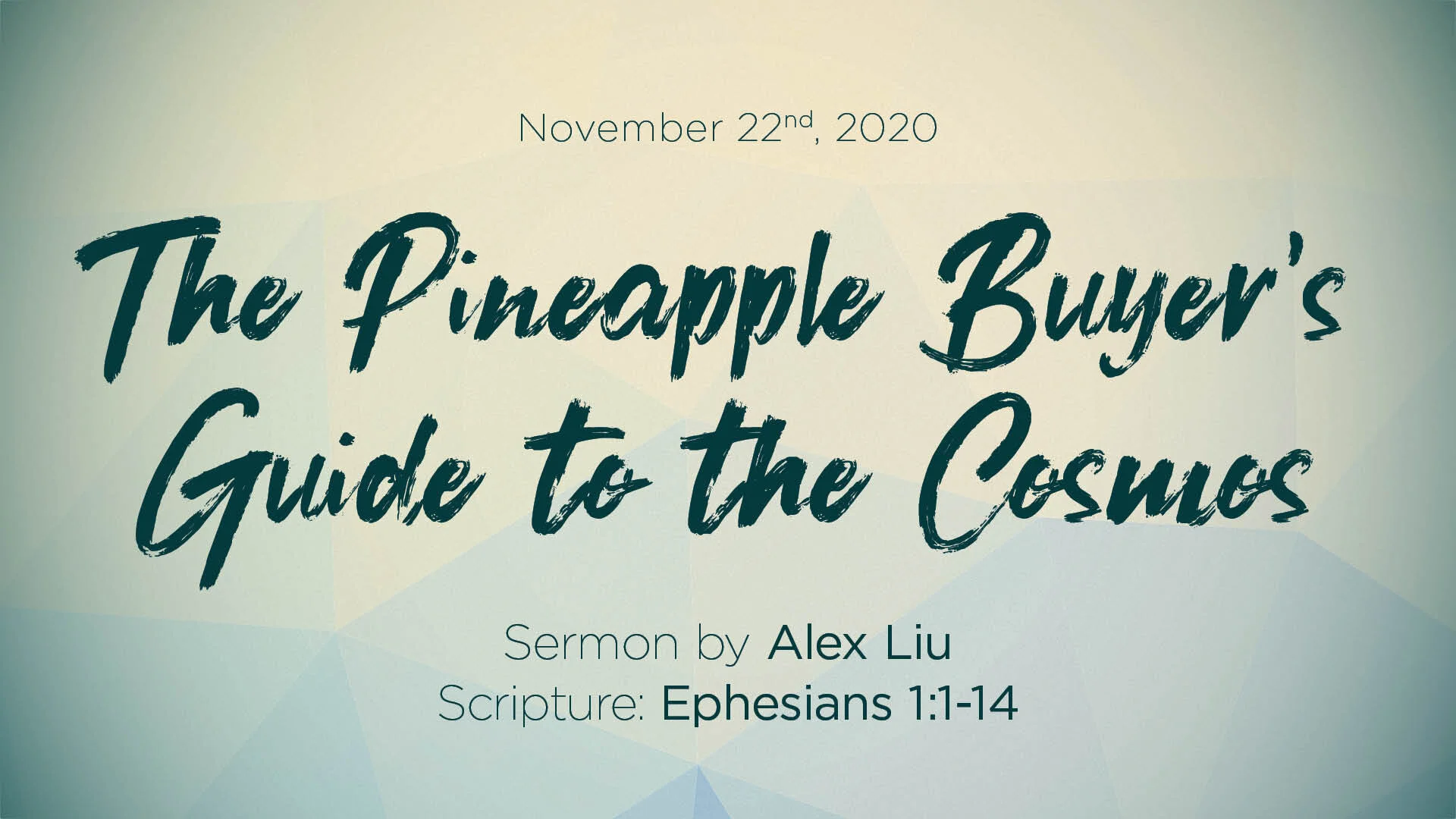 Ephesians 1:1-14 – The Pineapple Buyer’s Guide to the Cosmos