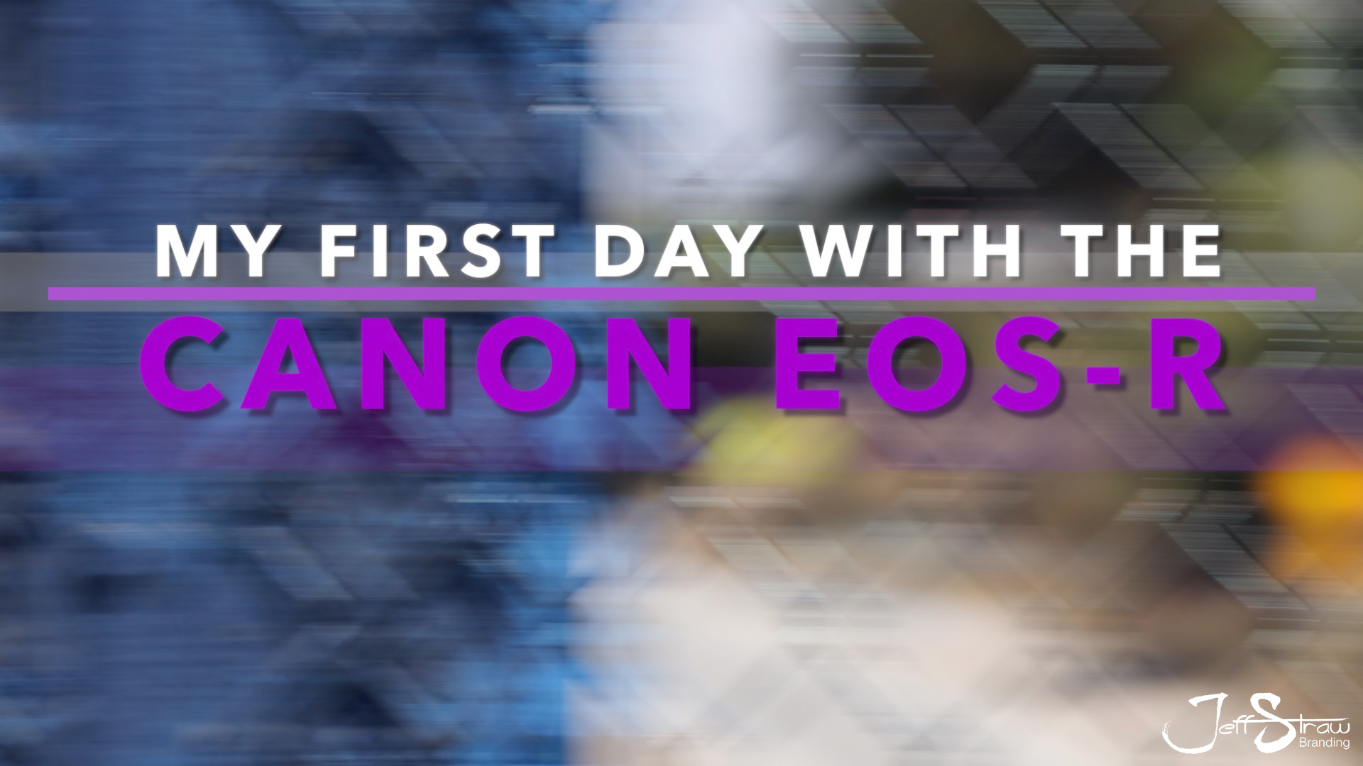 My First Day with the Canon EOS-R
