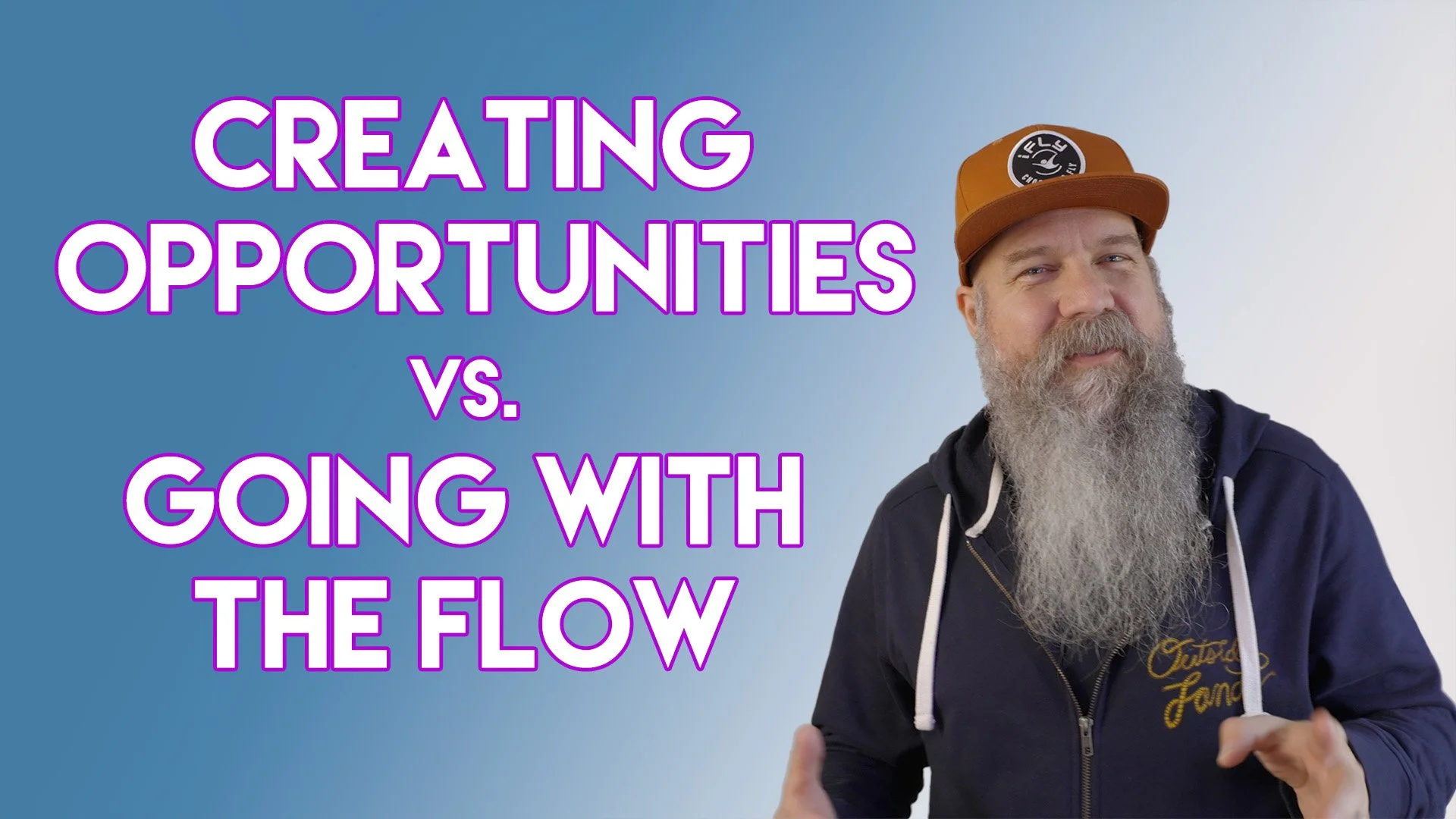 Creating Opportunities vs. Going with the Flow