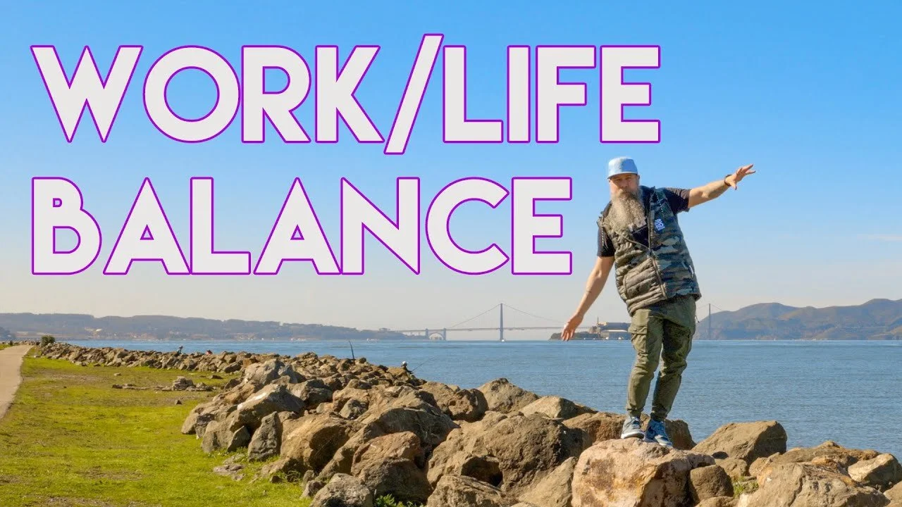 Work / Life Balance
