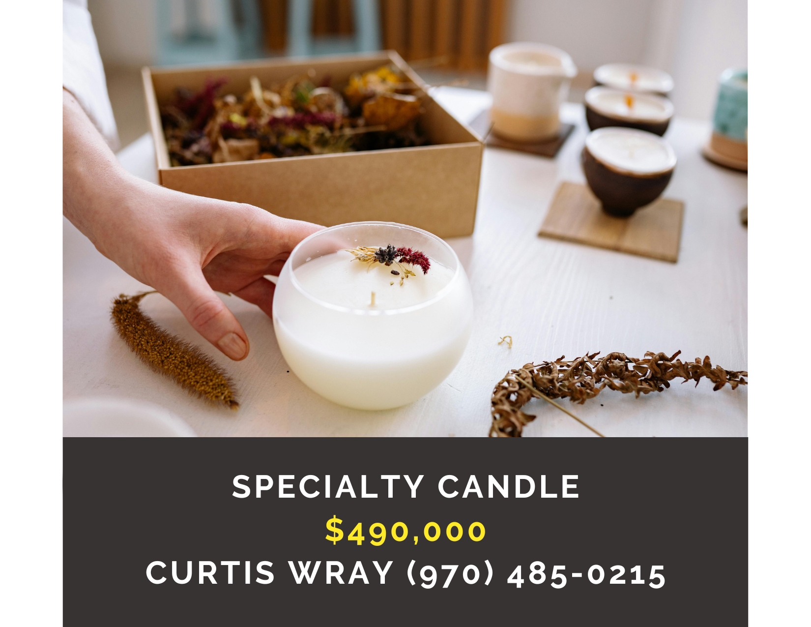       
  
     Specialty Candle    Type:  Specialty Retail, Entertainment, Specialty Manufacturing  Price:   $490,000   DIY candle-making experience where customers create custom, eco-friendly candles. Visitors select vessels, blend custom scents, an