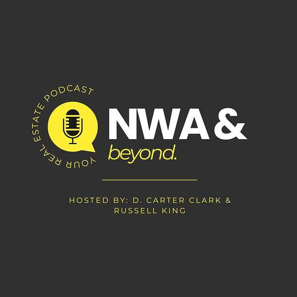 NWA &amp; Beyond Your Real Estate Podcast
