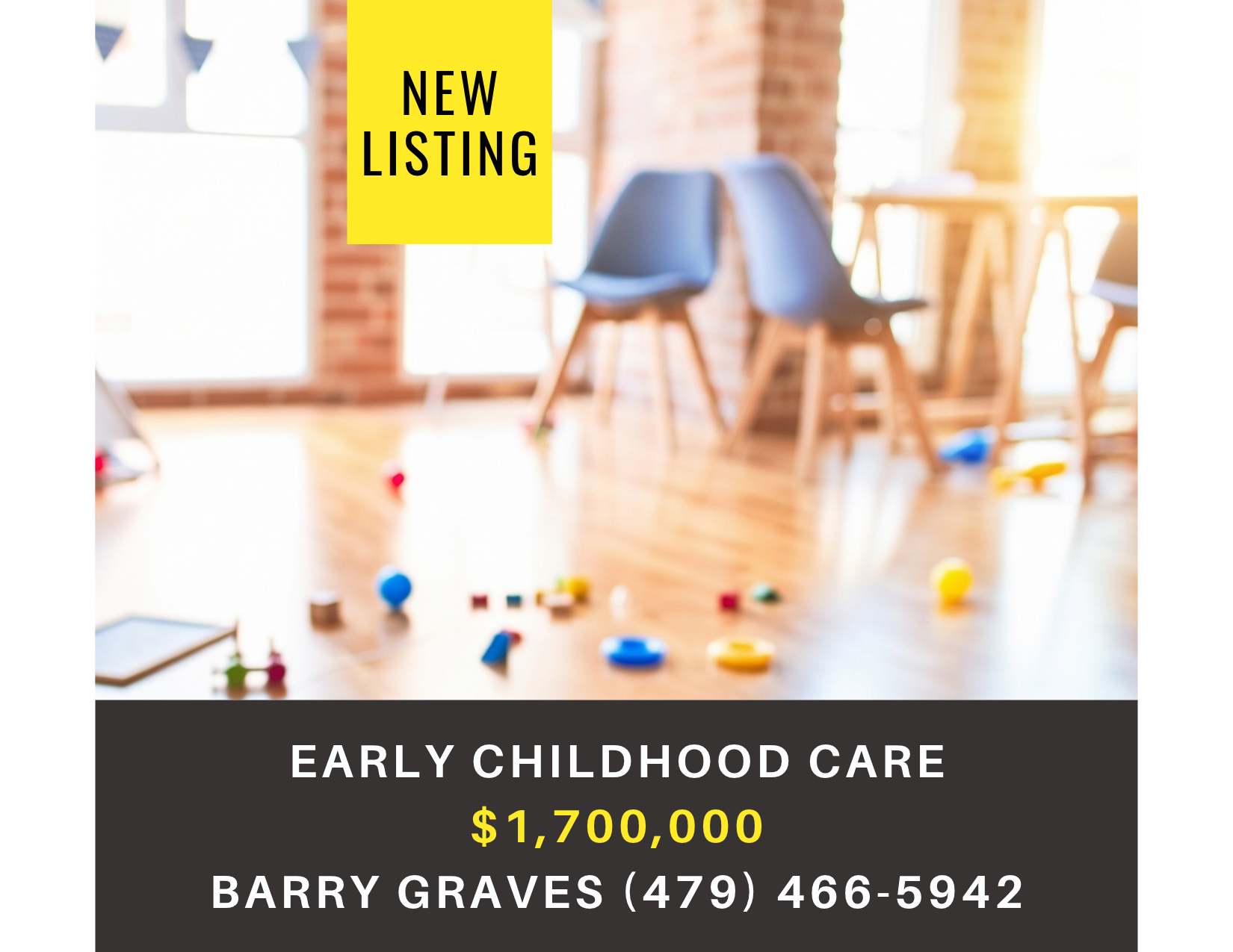       
  
     Early Childhood Care Provider    Type:  Preschool, Day Care, Child Care Services  Location:  Benton County, Arkansas   Price:   $1,700,000   Executive Summary   Established day care. 4.8/5 rating. License for 154 students. Clean facili