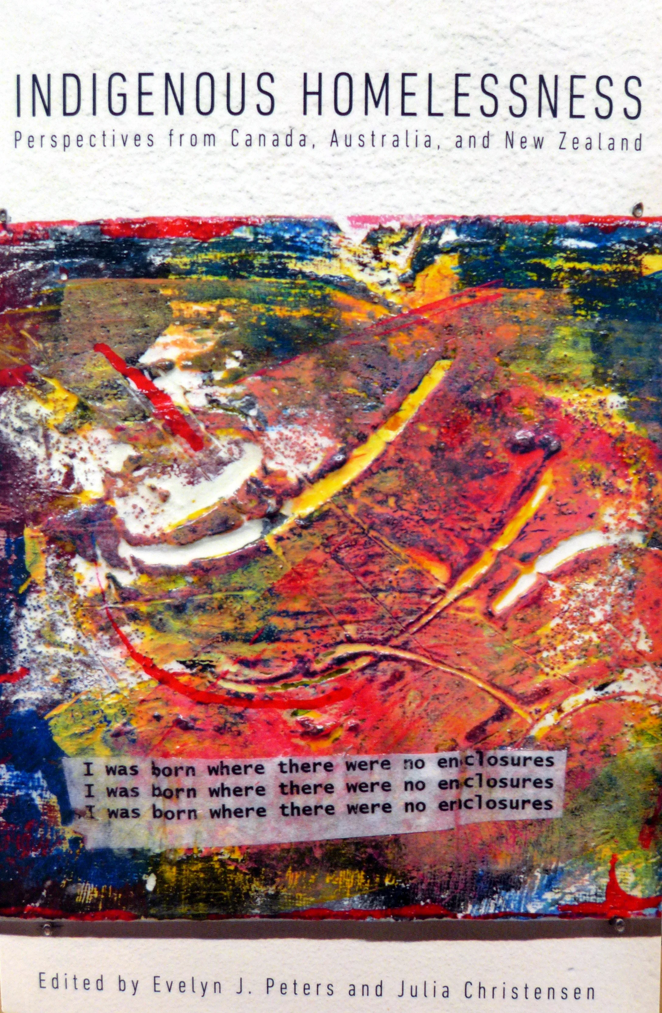 Indigenous Homelessness: Perspectives from Canada, Australia, and New Zealand (2016, University of Manitoba Press)