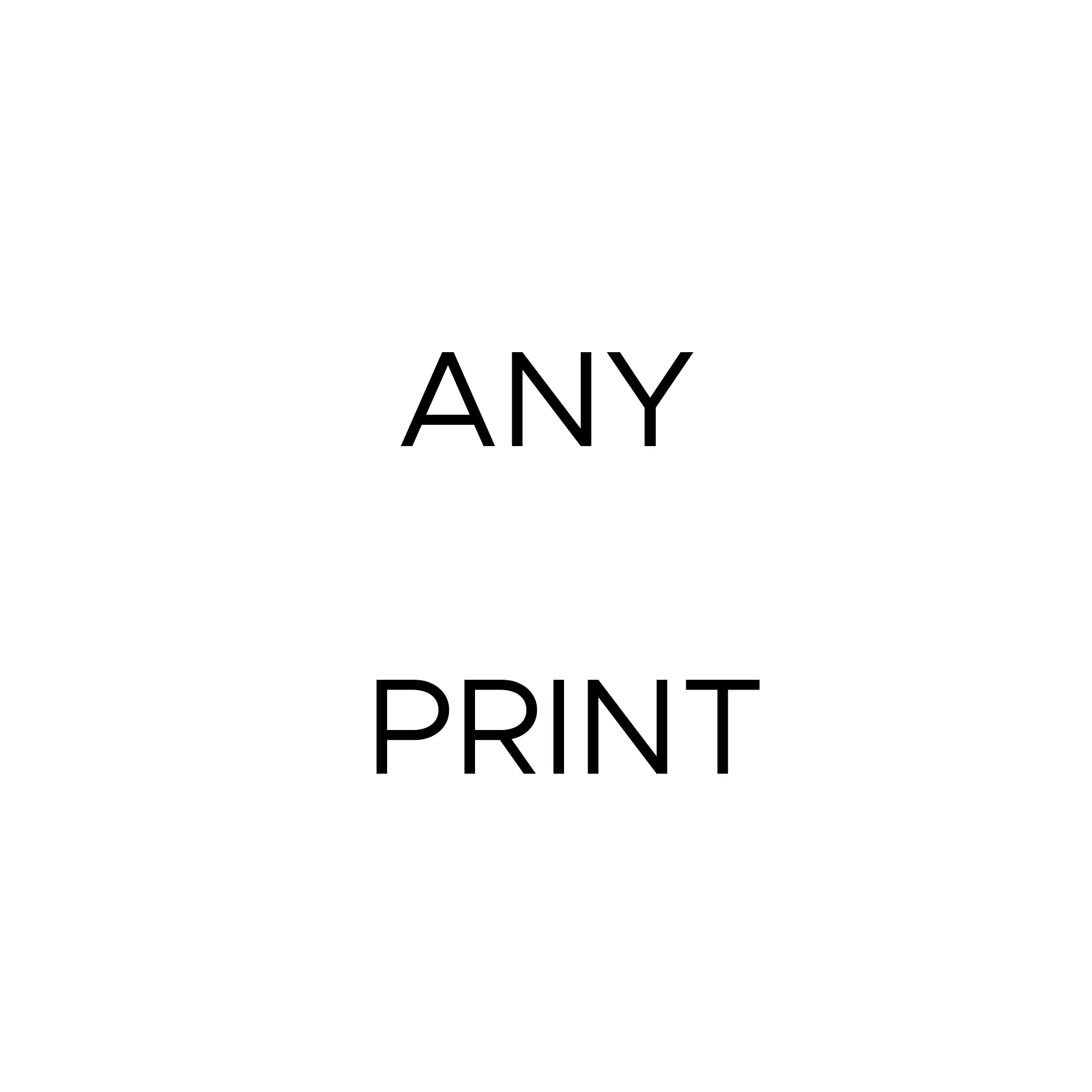 ANY PRINT.jpg