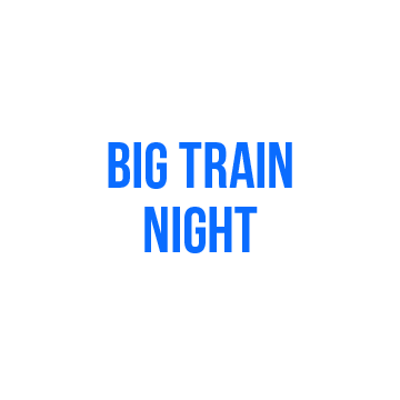 Big Train Night