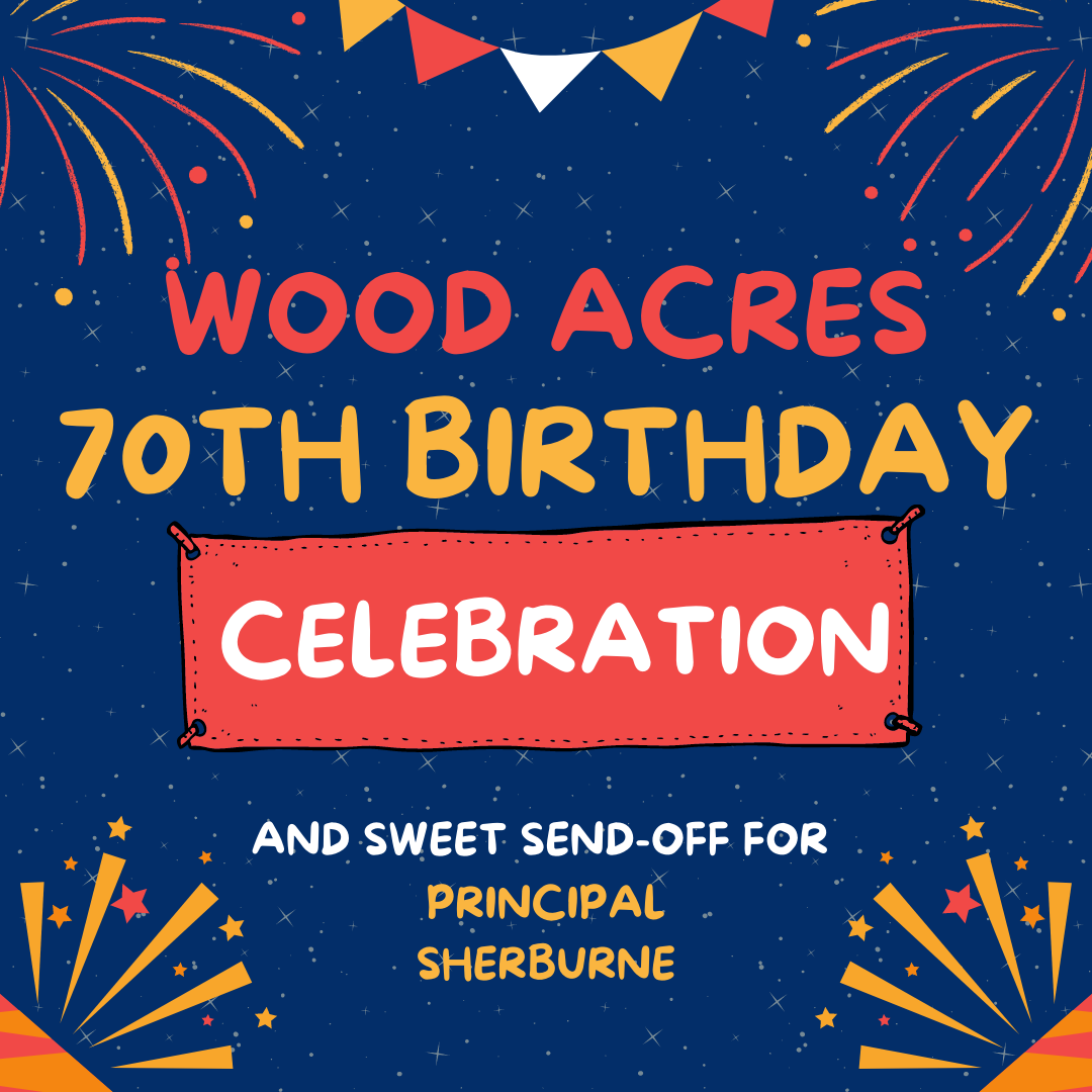 Let's Celebrate on June 3rd! Wood Acres Birthday &amp; Sweet Send-off for Mrs. Sherburne