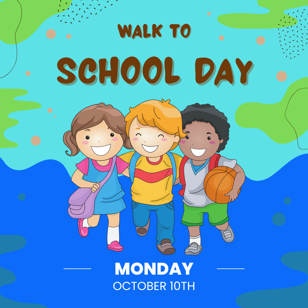 Walk to School Day - Monday, Oct. 10th!
