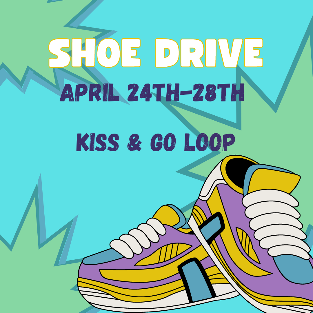 Shoe Drive - April 24th-28th!