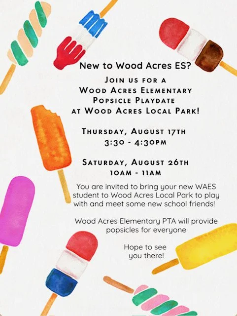 New to Wood Acres - Come to a Popsicle Playdate: 8/17 and 8/26