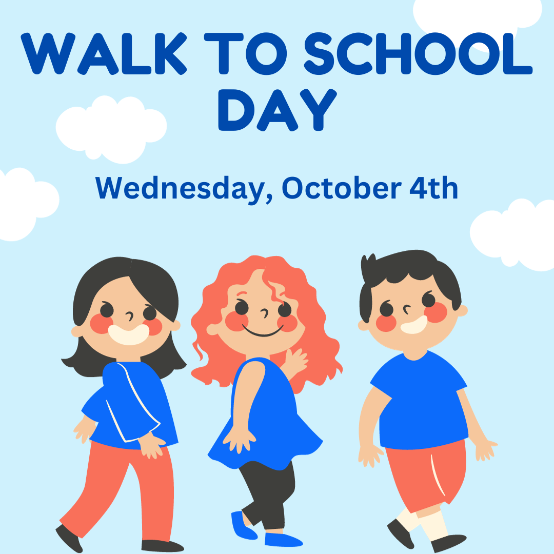 Walk to School Day, Oct. 4th