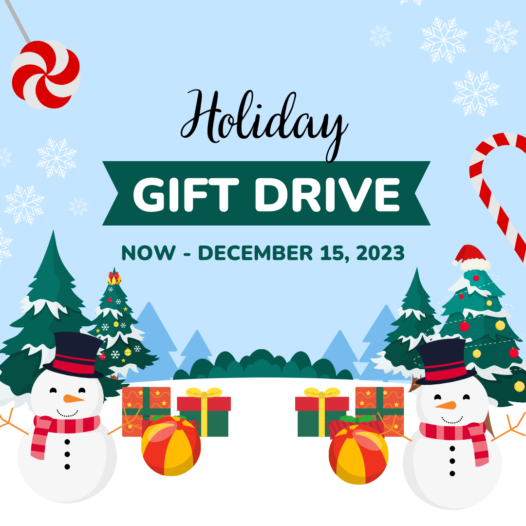 Holiday Gift Drive - Now through Dec. 15th!