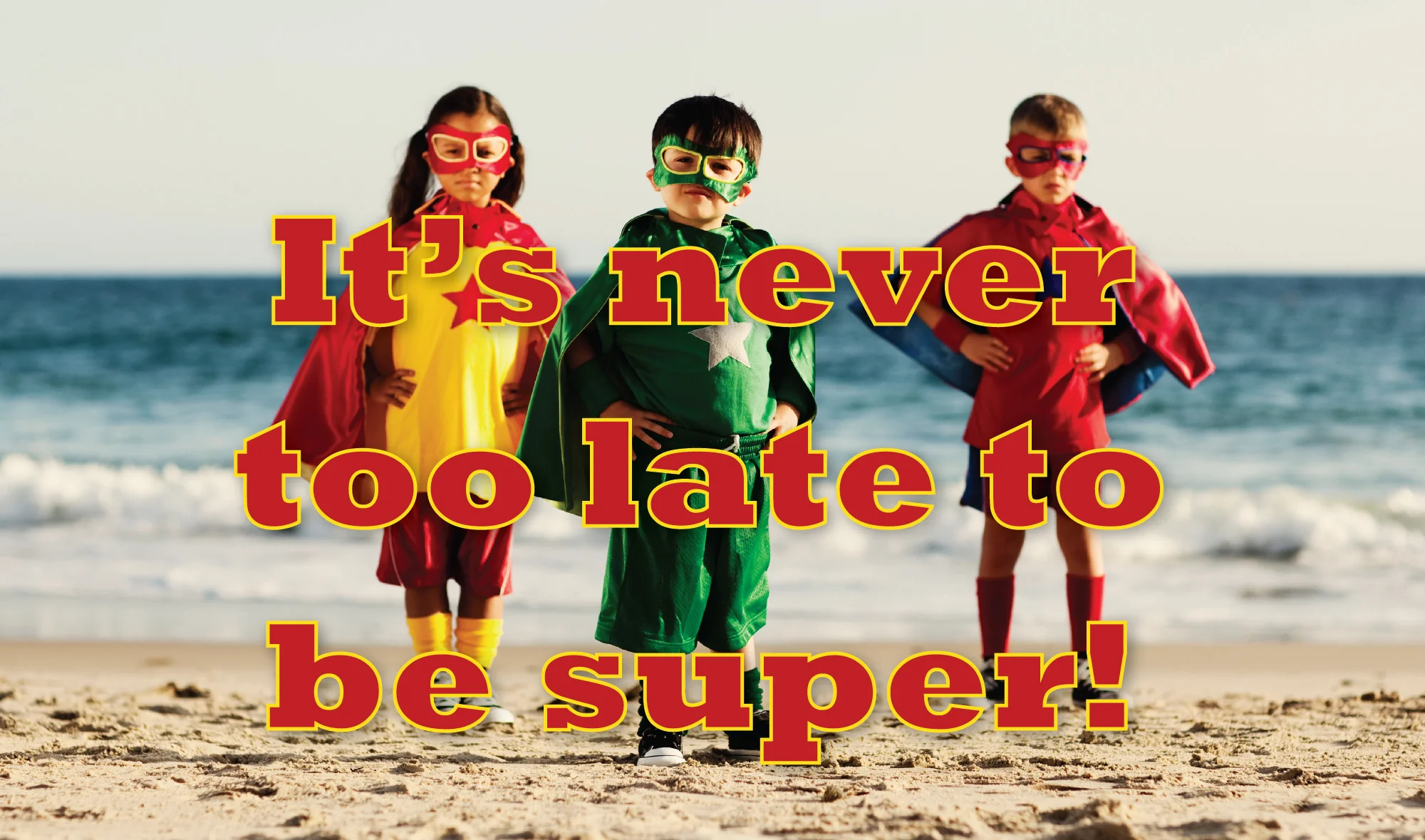 Never-too-late.jpg