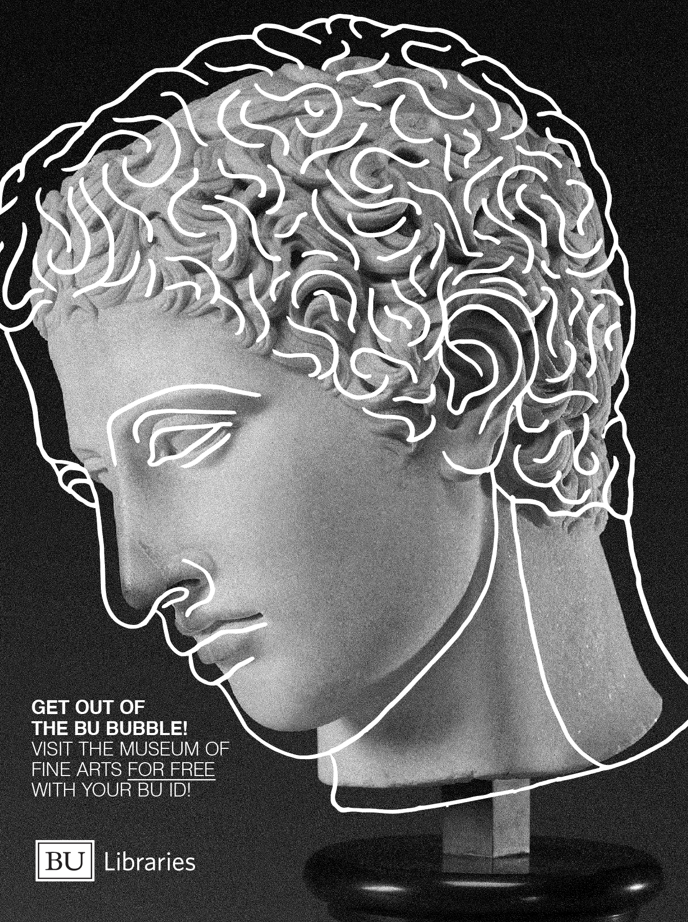This poster encourages hesitant students to get out of the “BU Bubble” by visiting the Museum of Fine Arts and the Mary Baker Eddy Library in Fenway.