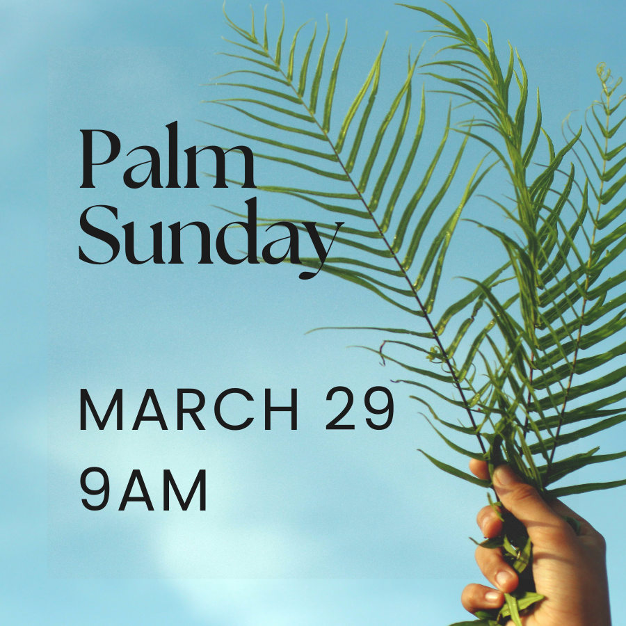 Palm Sunday - Branch Out Brunch!