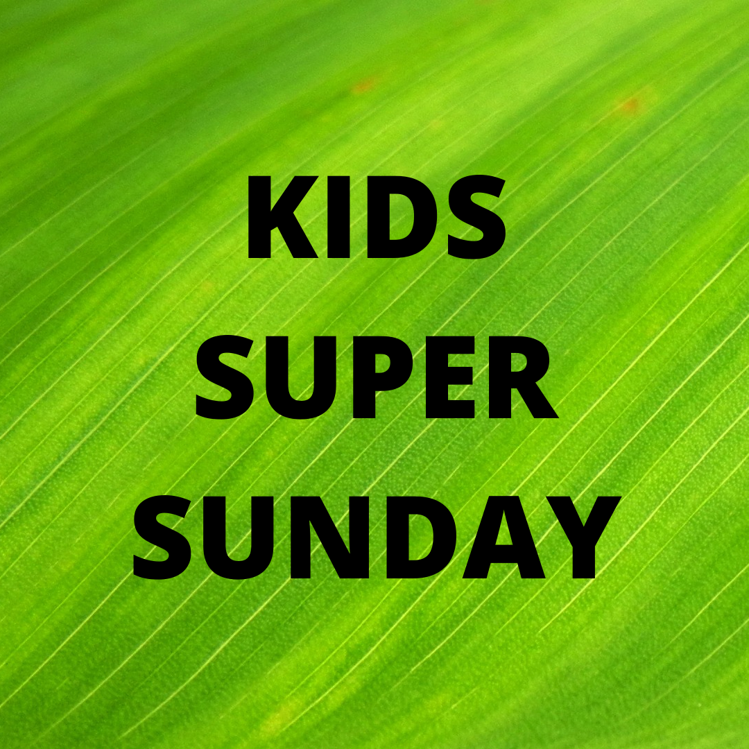 Kids Super Sunday