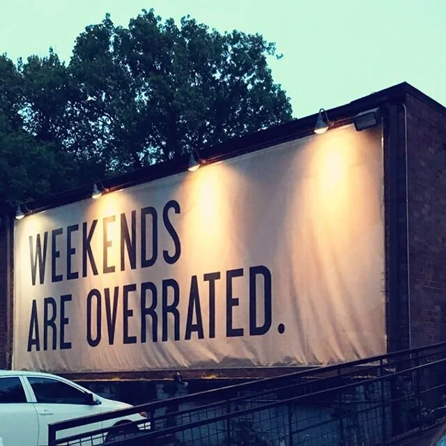 Why do weekends get all the hype?