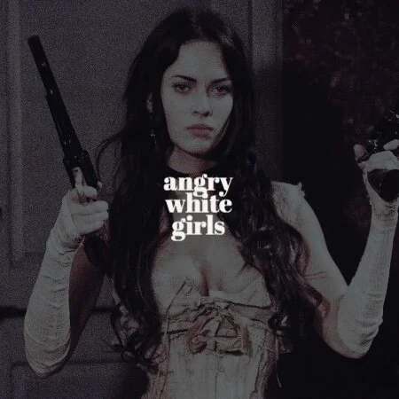 angry white girls