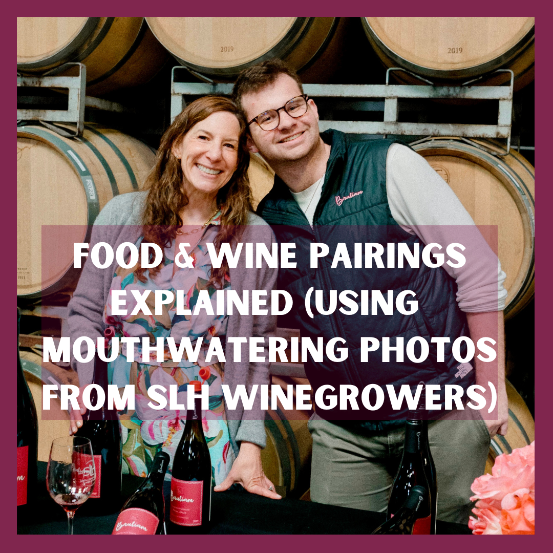 Easy Food &amp; Wine Pairings Explained (by a food loving winemaker)