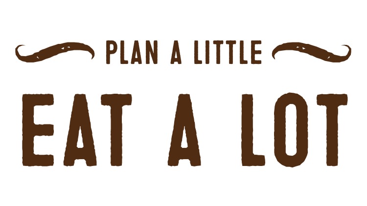 Plan A Little, Eat A Lot