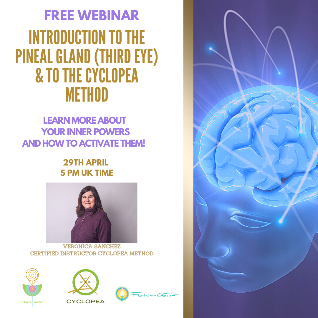 FREE WEBINAR. Introduction to the Pineal Gland (Third Eye) &amp; to the Cyclopea Method 