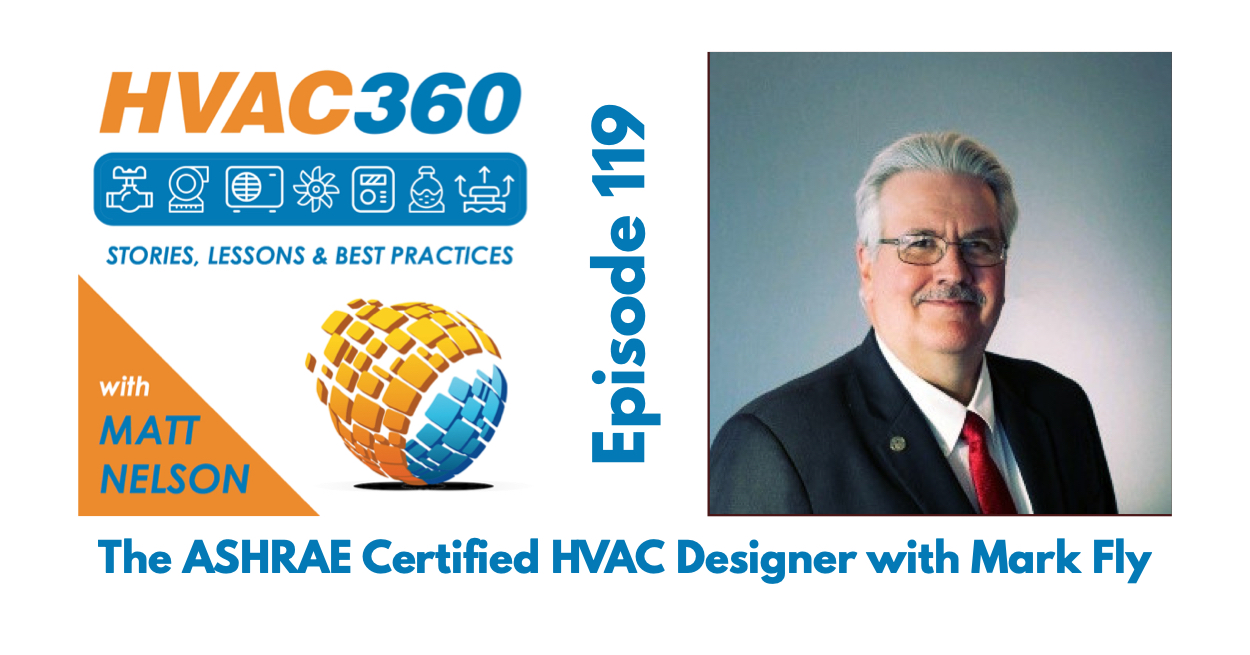 119 - The ASHRAE Certified HVAC Designer with Mark Fly.jpg