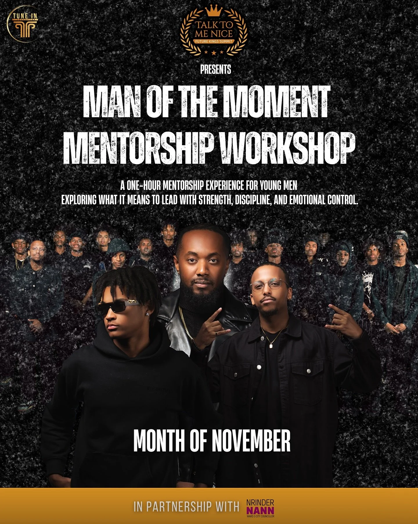 This November, the Tune In Foundation presents the Man of the Moment Mentorship Workshop: A one-hour experience for young men exploring what it means to lead with strength, discipline, and emotional control.

We&rsquo;re pulling up to different schoo