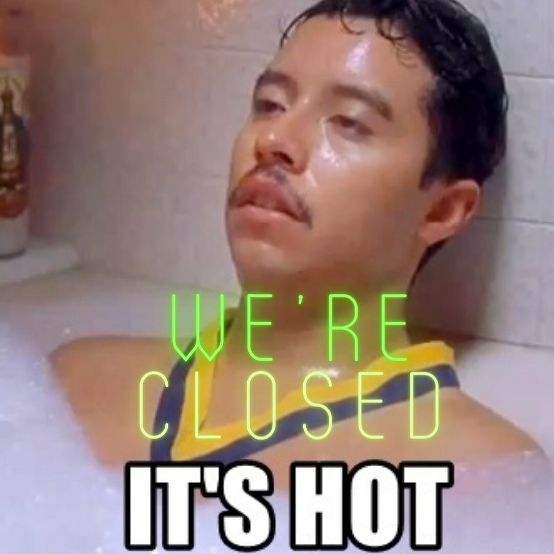 Hey babes, we tried but it&rsquo;s just too hot. We will be closed Sunday and Monday.  Stay safe and cool Portland! We love ya!