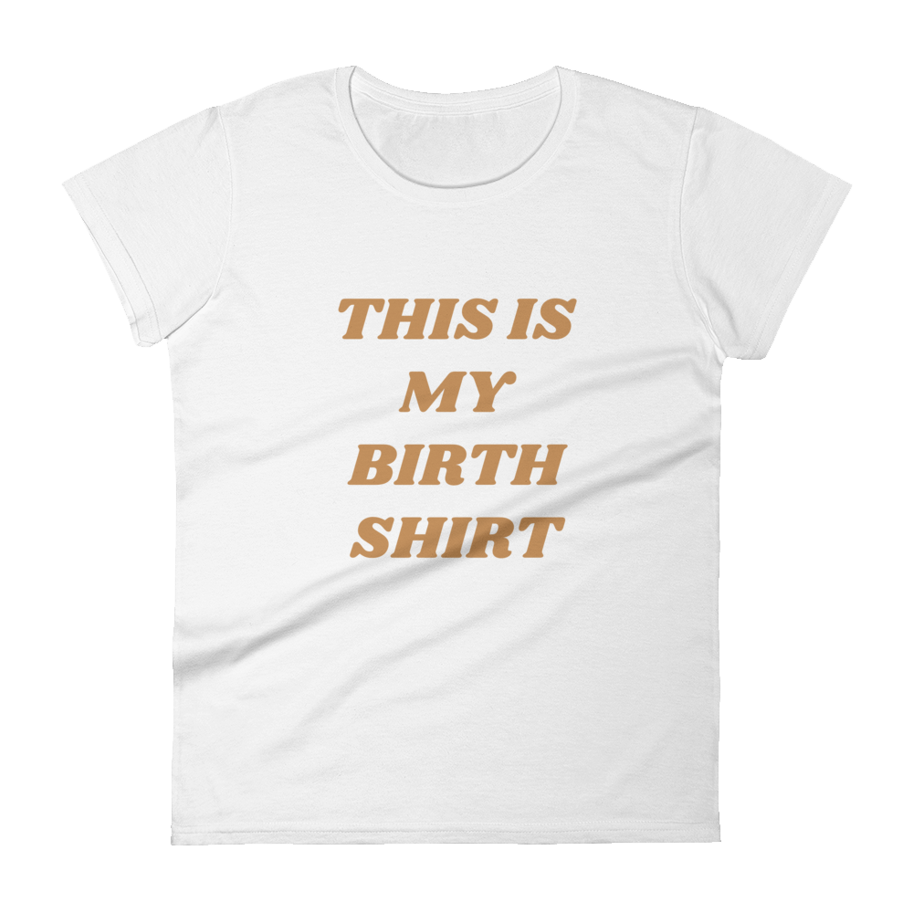 This Is My Birth Shirt T-Shirt for birth photographers