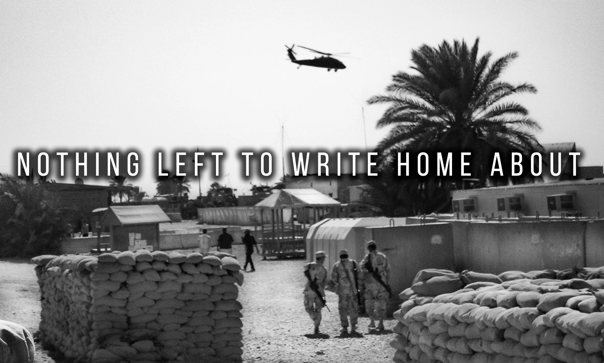 Nothing Left To Write Home About