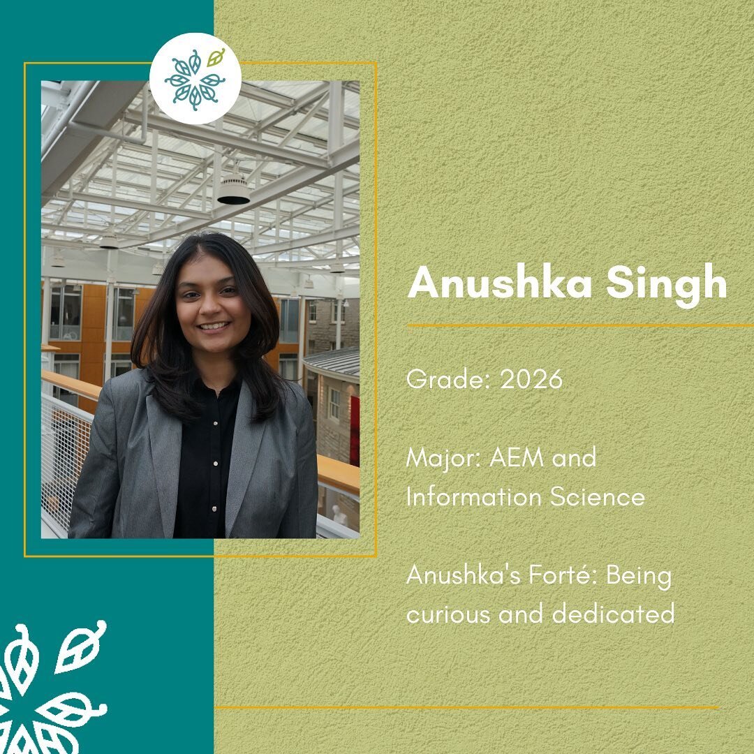 Our last new member of this semester is Anushka! Anushka is a freshman in the Dyson School double majoring in Information Science. This summer she will be interning at EY in their Tax and Audit department. Previous summer, she published her paper on 