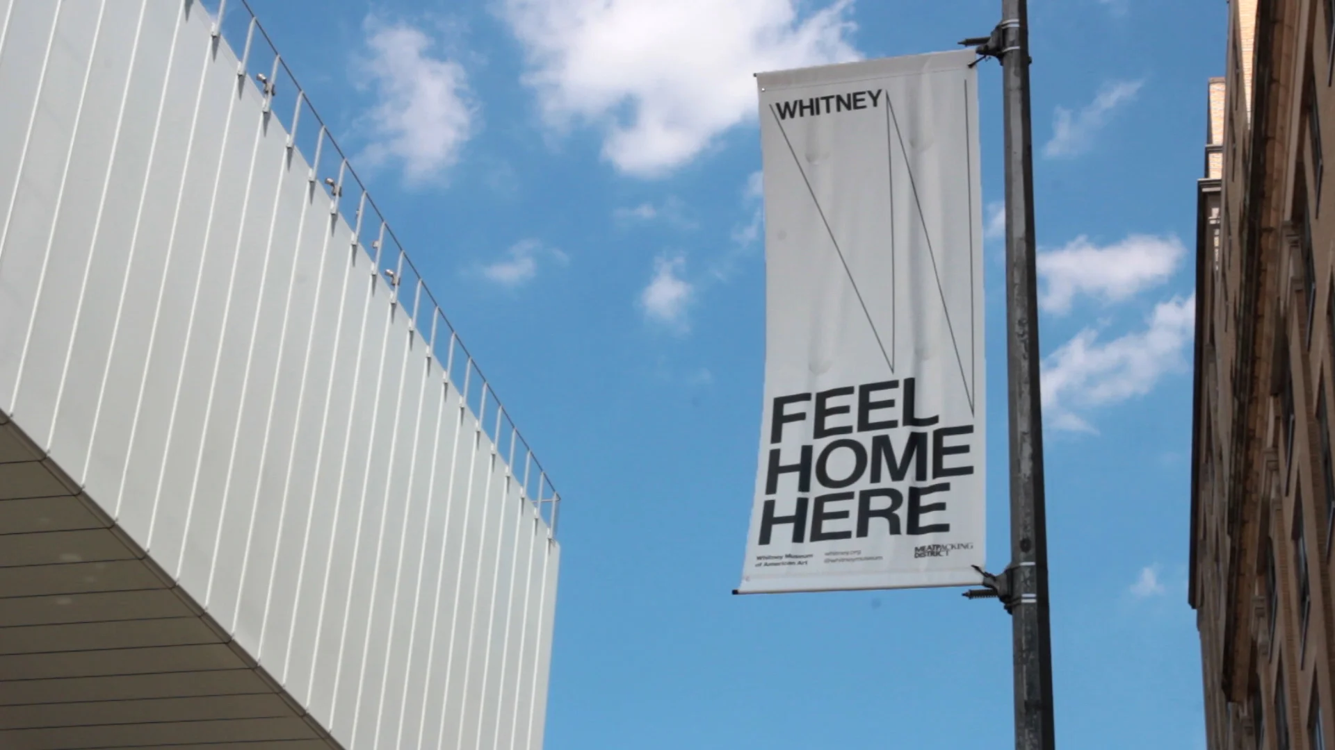 Feel Home Here; Feel Local Here, Feel New York Here. Banner from Whitney Museum of American Art, New York. 2018