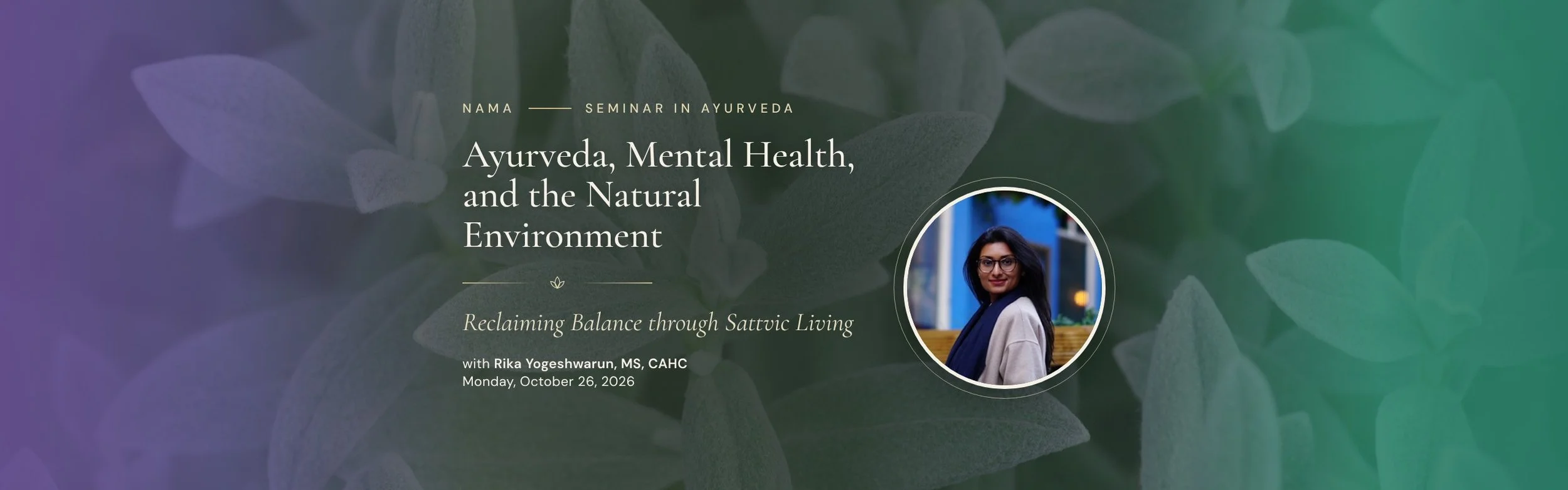 Ayurveda, Mental Health, and the Natural Environment: Reclaiming Balance through Sattvic Living (SIA)