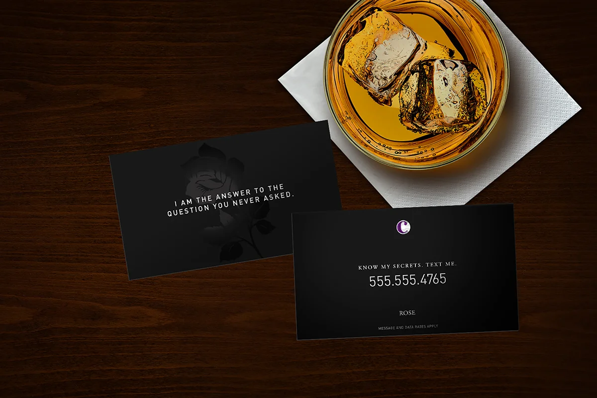 GRAB ROSE’S CALLING CARD AT CHECK-IN TO LEARN HER SECRETS