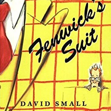 04: FENWICK'S SUIT BY DAVID SMALL Fenwick wants to get more recognition in his job. He starts by dressing for success and trades in his standard white shirt and brown slacks for a super hipster suit. But the suit takes on a life of its own, and leaves Fenwick by the wayside. For kids, this is a workplace fable. And for adults, this story is a literal interpretation of the perils of losing oneself in the quest to be someone you are not for the sake of your career.