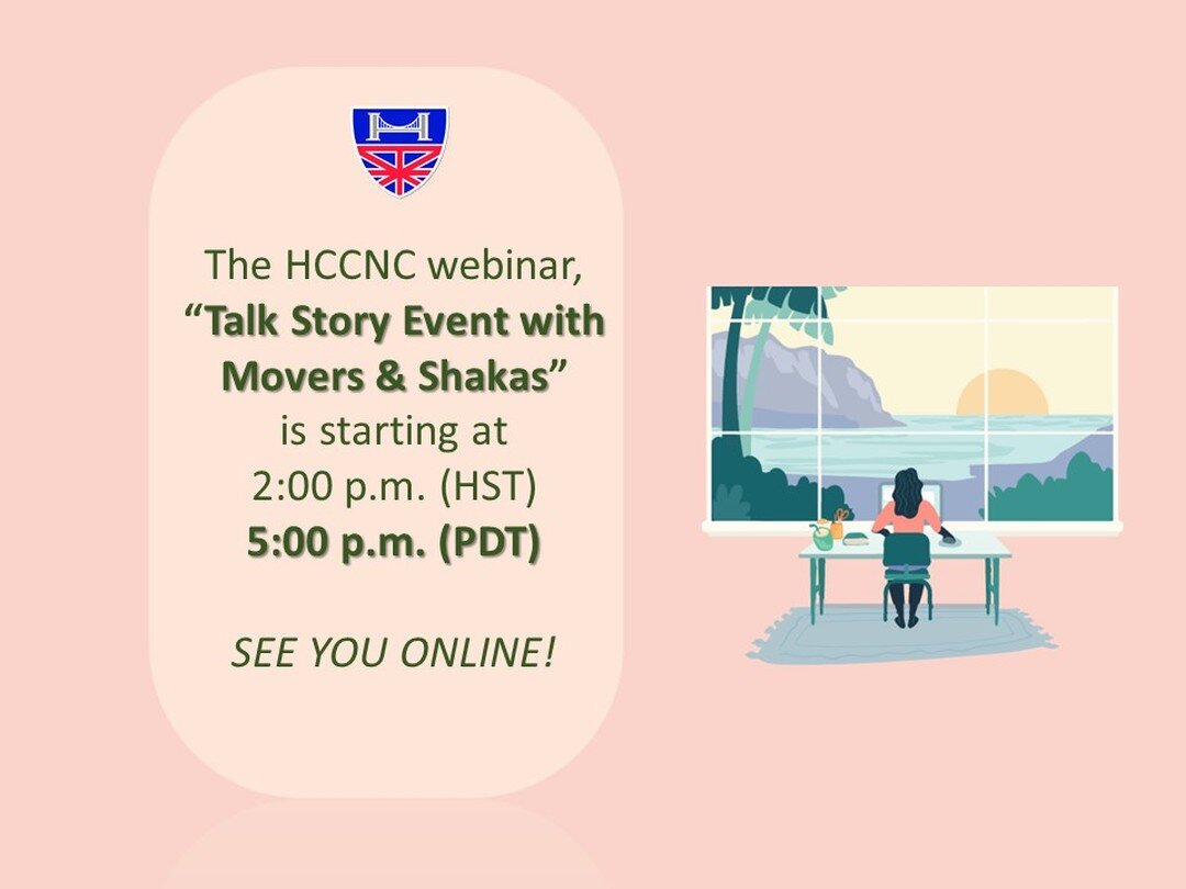 The HCCNC Board of Directors looks forward to welcoming to you today's webinar. Special guest Nicole Lim, Director of Movers &amp; Shakas, will share an update of the Movers &amp; Shakas program. 

There's still time to register:
https://zoom.us/webi