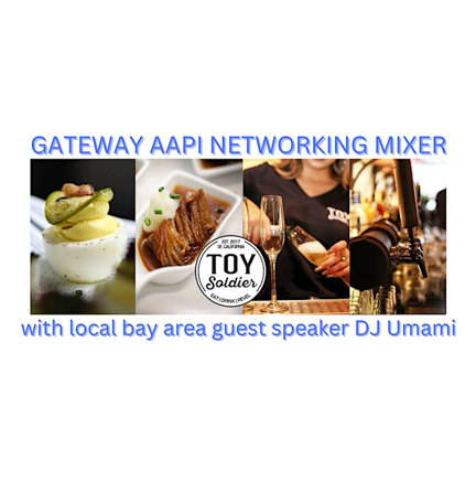 Friday Night Gateway AAPI Networking Mixer