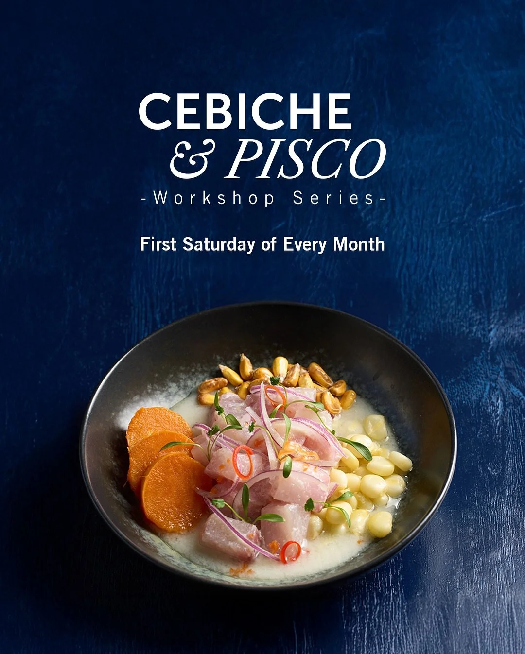 Cebiche & Pisco Workshop Series at La Mar San Francisco