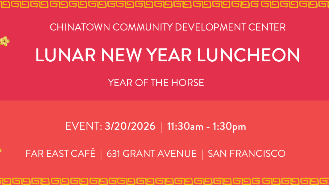 Chinatown Community Development Center: Lunar New Year Luncheon