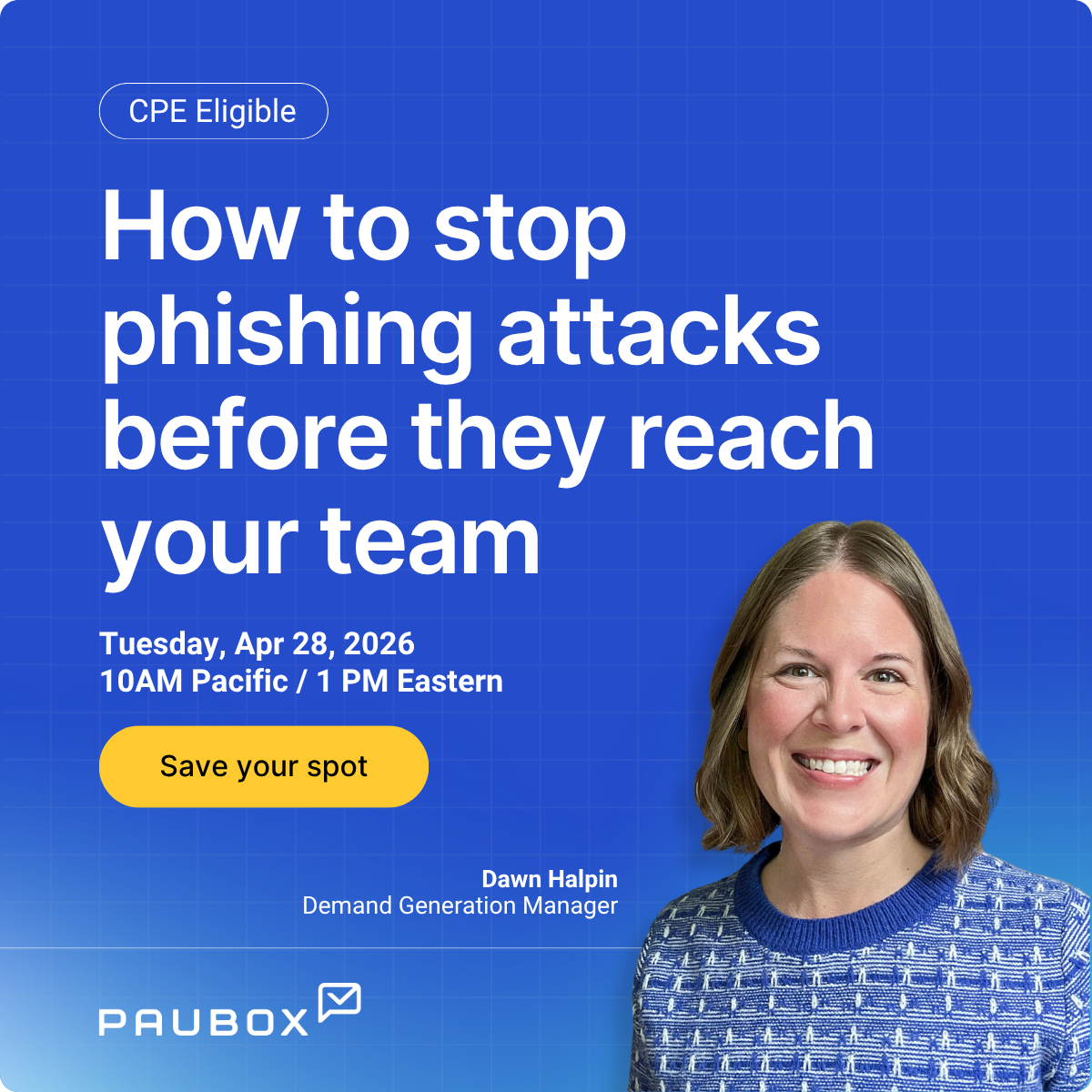 Paubox webinar: How to stop phishing attacks before they reach your team