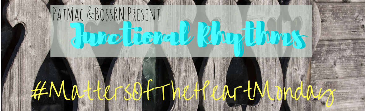 Matters of the Heart - Junctional Rhythms and Beats