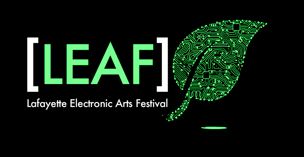Stuff We LOVE - Lafayette Electronic Arts Festival