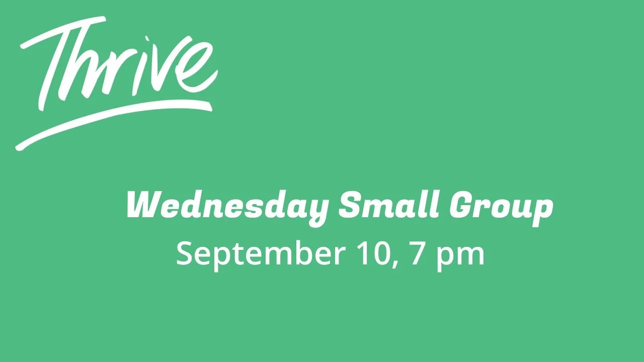 Wednesday Small Group
