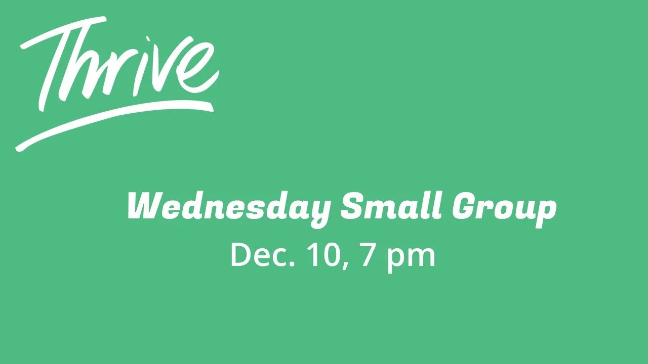 Wednesday Small Group