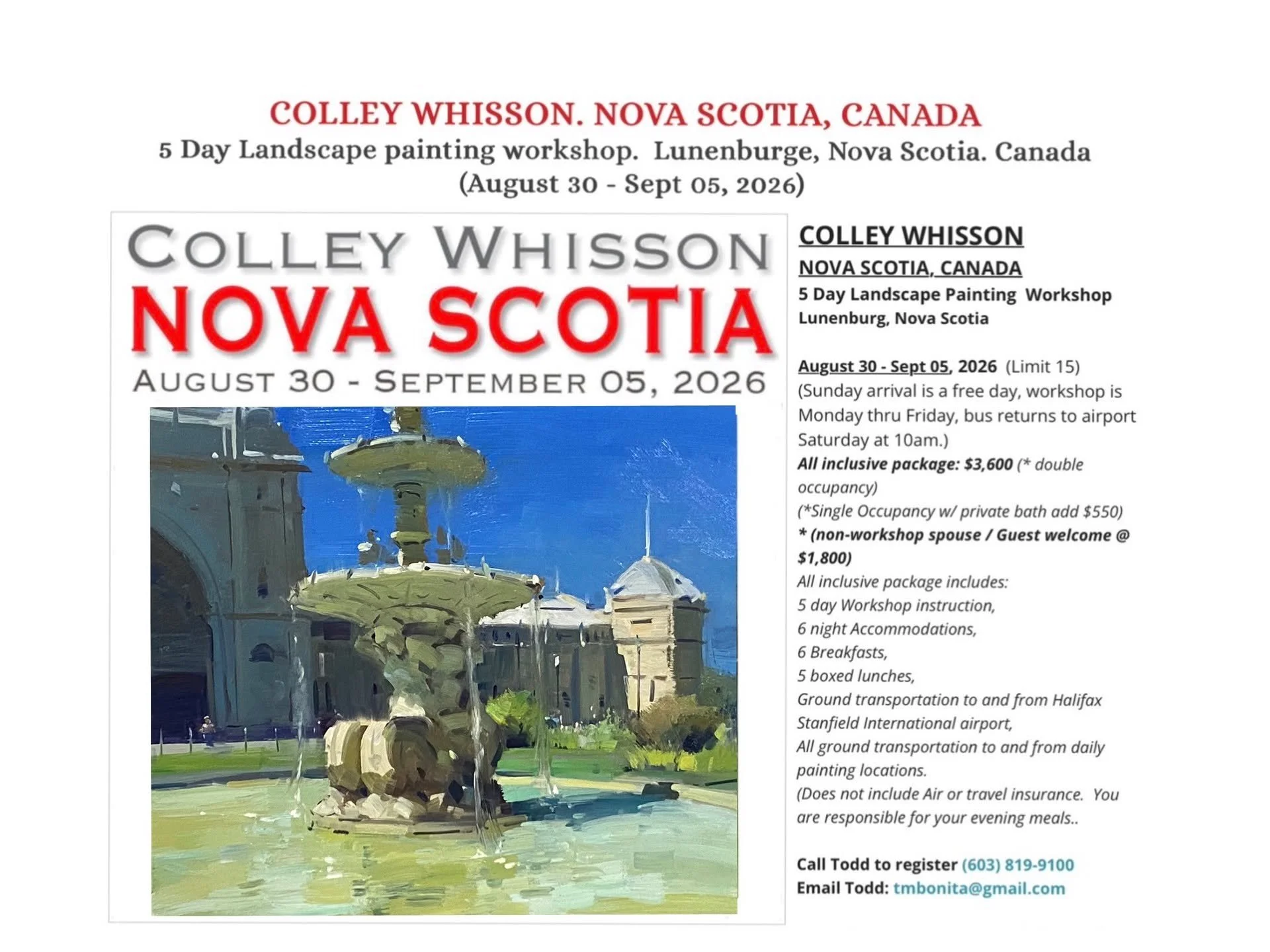 2026 CANADA 

Registrations are now OPEN!

Don't miss out on an experience of a lifetime!

OGUNQUIT ART COLONY
Contact: Todd Bonita
Email: tmbonita@gmail.com
Website: http://www.ogunquitartcolony.com/colley-whisson-nova-scotia.html
Telephone: USA (60