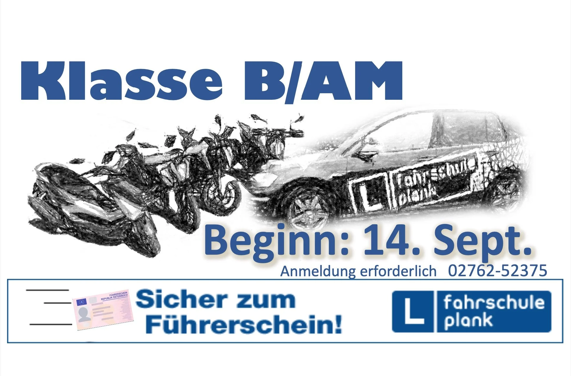 Klasse B (L17) und AM: Beginn 14. September