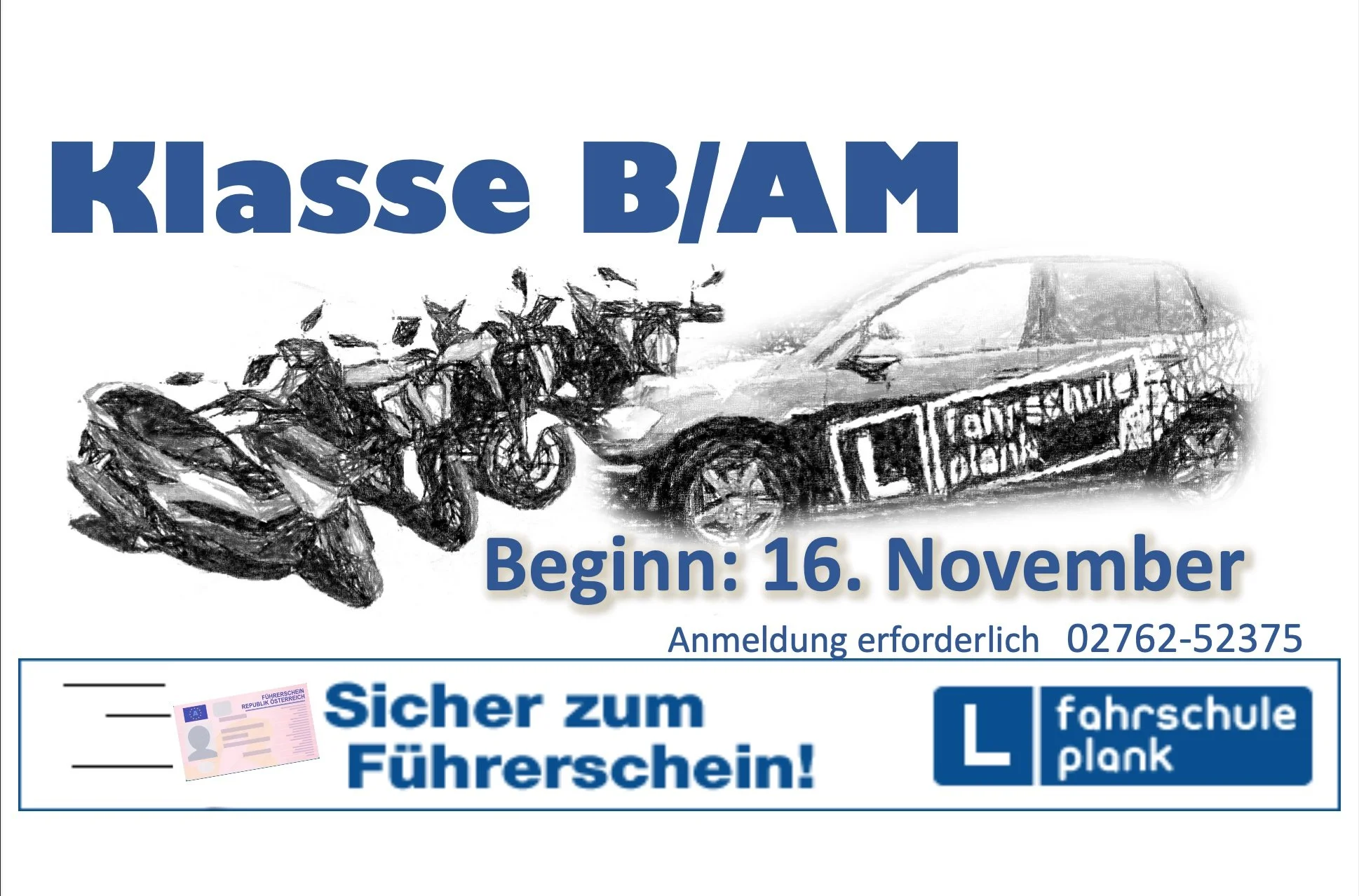 Klasse B (L17) und AM: Beginn 16. November