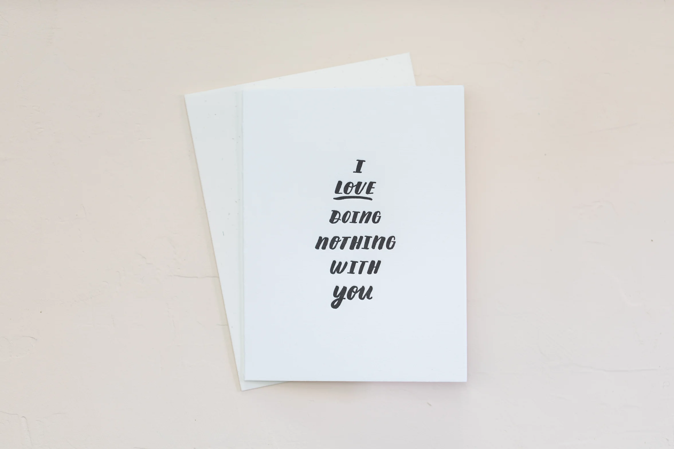 'I Love Doing Nothing with You' Letterpressed Card